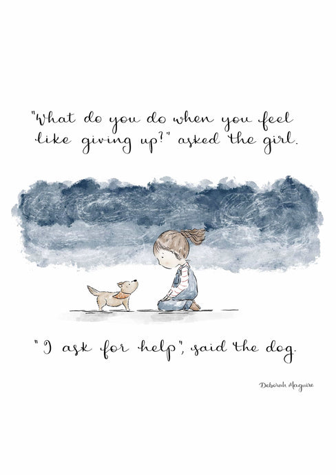 Deborah Maguire - Don't forget to ask for help - Art print - Strelitzia's Florist & Irish Craft Shop